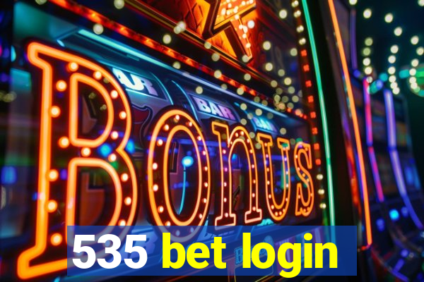 535 bet login